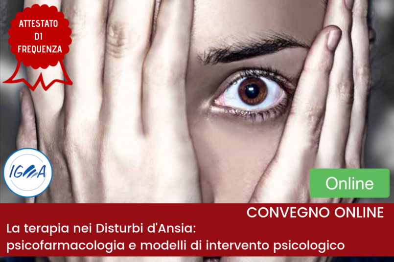 Disturbi d’Ansia: psicofarmacologia e modelli di intervento psicologico”