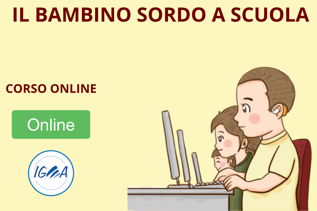 CORSO ONLINE: Il bambino sordo a scuola