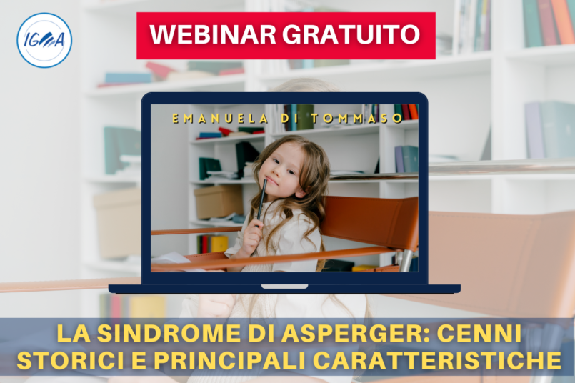 WEBINAR GRATUITO LA SINDROME DI ASPERGER - CENNI STORICI E PRINCIPALI CARATTERISTICHE