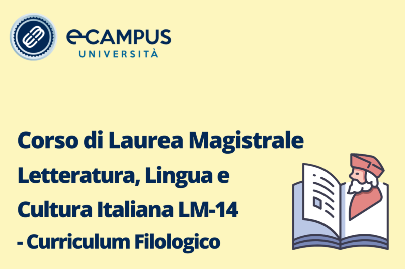 Corso di Laurea Magistrale Letteratura, Lingua e Cultura Italiana LM-14 Indirizzo Filologico