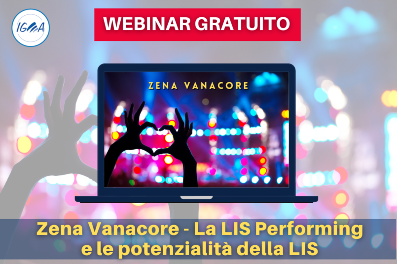 WEBINAR GRATUITO: Zena Vanacore - La LIS Performing e le potenzialità della LIS