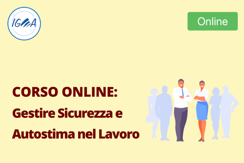 Corso Online: Gestire Sicurezza e Autostima nel Lavoro