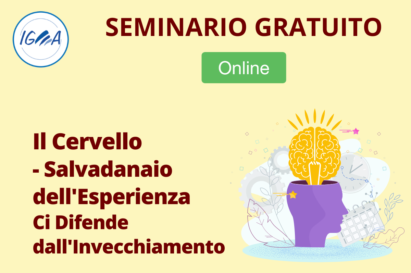 SEMINARIO GRATUITO ONLINE: Il Cervello - Salvadanaio dell'Esperienza Ci Difende dall'Invecchiamento