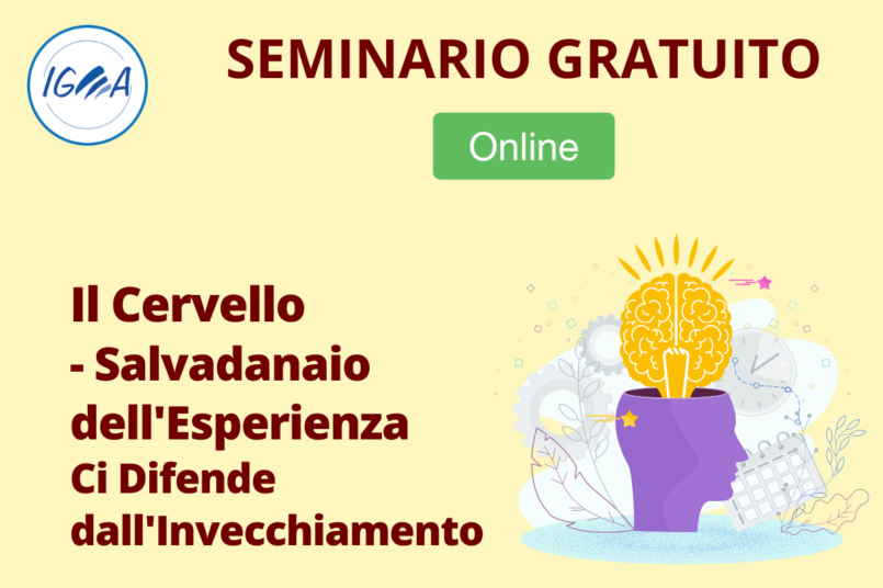 SEMINARIO GRATUITO ONLINE: Il Cervello - Salvadanaio dell'Esperienza Ci Difende dall'Invecchiamento