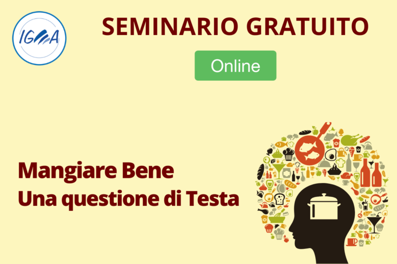 SEMINARIO GRATUITO ONLINE: Mangiare Bene - Una questione di Testa