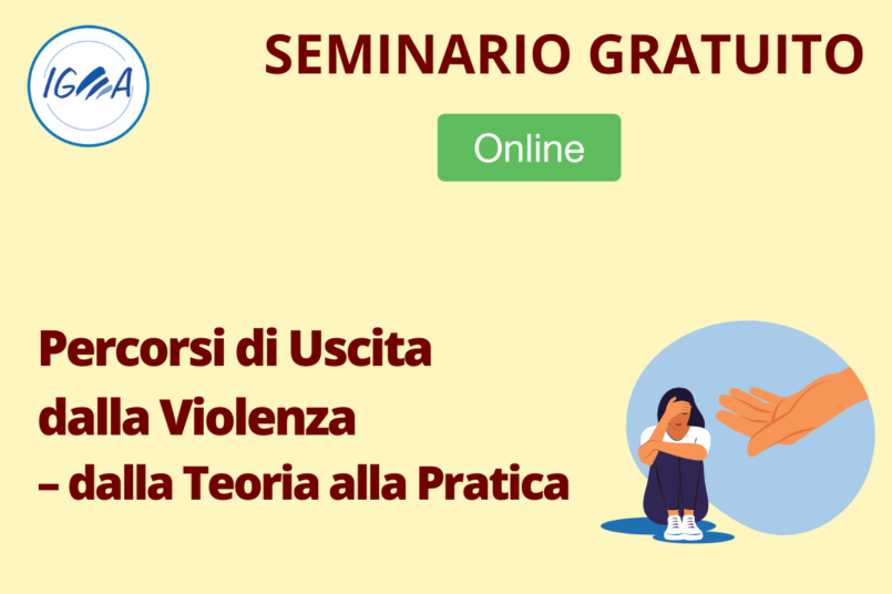 SEMINARIO GRATUITO ONLINE: Percorsi di Uscita dalla Violenza – dalla Teoria alla Pratica