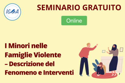 SEMINARIO GRATUITO ONLINE: I Minori nelle Famiglie Violente – Descrizione del Fenomeno e Interventi