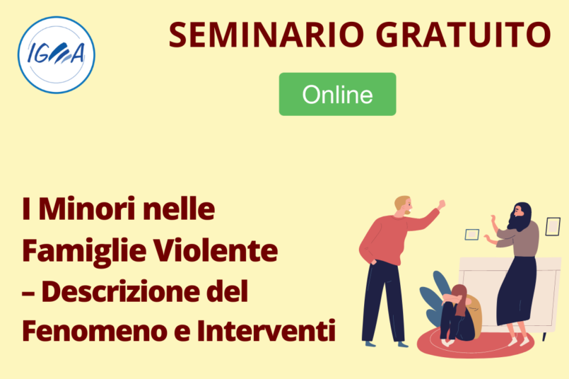 SEMINARIO GRATUITO ONLINE: I Minori nelle Famiglie Violente – Descrizione del Fenomeno e Interventi