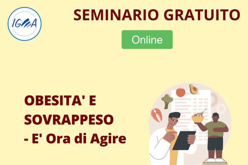 SEMINARIO GRATUITO SEMINARIO GRATUITO ONLINE Obesita e Sovrappeso - E Ora di Agire!