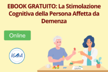 Ebook Gratuito: La Stimolazione Cognitiva della Persona Affetta da Demenza