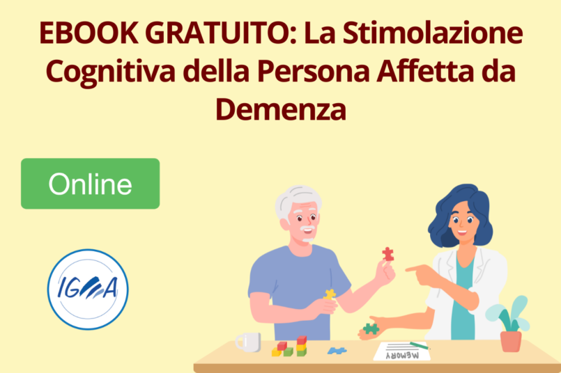 Ebook Gratuito: La Stimolazione Cognitiva della Persona Affetta da Demenza