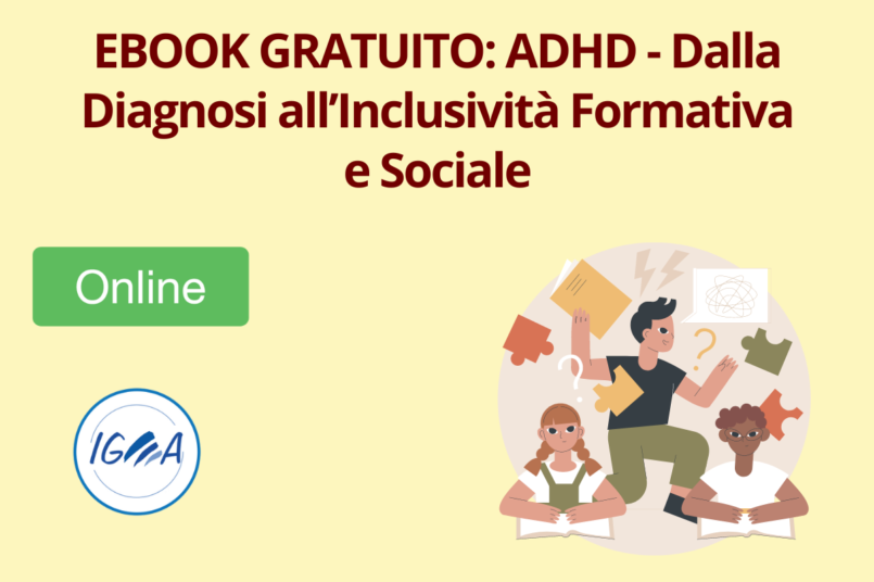 Ebook Gratuito: ADHD - Dalla Diagnosi all’Inclusività Formativa e Sociale