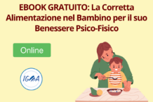 Ebook Gratuito: La Corretta Alimentazione nel Bambino per il suo Benessere Psico-Fisico