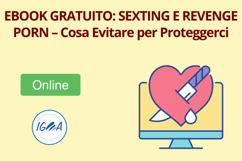 Ebook Gratuito: SEXTING E REVENGE PORN – Cosa Evitare per Proteggerci