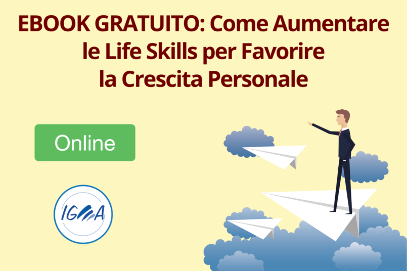 Ebook Gratuito: Come Aumentare le Life Skills per Favorire la Crescita Personale