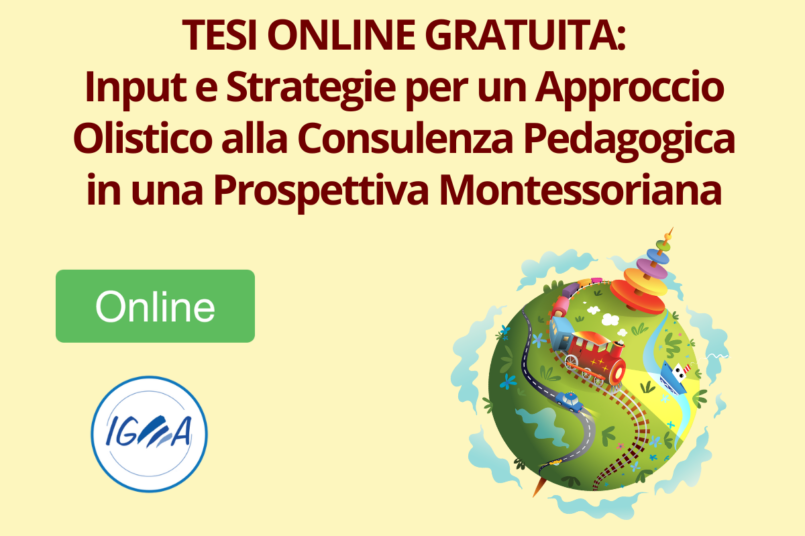 TESI ONLINE Gratuita Input e Strategie per un Approccio Olistico alla Consulenza Pedagogica in una Prospettiva Montessoriana