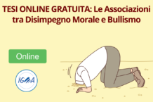 TESI ONLINE GRATUITA Le Associazioni tra Disimpegno Morale e Bullismo