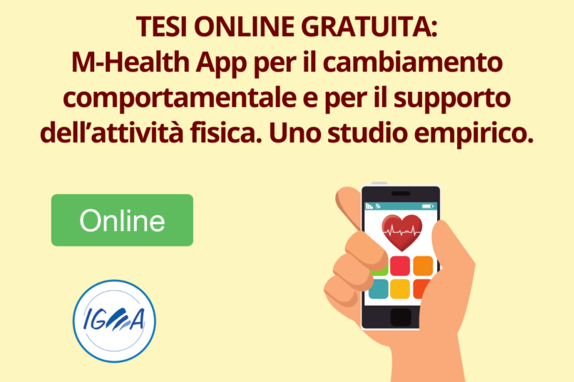 TESI ONLINE GRATUITA M-Health App per il cambiamento comportamentale e per il supporto dell’attivita fisica. Uno studio empirico