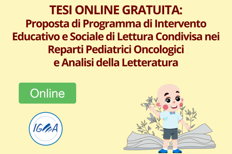 TESI ONLINE GRATUITA Proposta di Programma di Intervento Educativo e Sociale di Lettura Condivisa nei Reparti Pediatrici Oncologici e Analisi della Letteratur