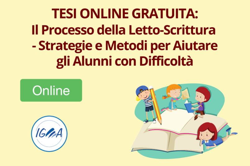 TESI ONLINE GRATUITA Il Processo della Letto-Scrittura - Strategie e Metodi per Aiutare gli Alunni con Difficolta