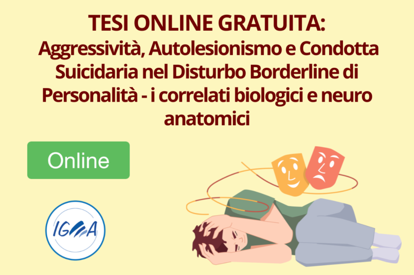 TESI ONLINE GRATUITA Aggressivita, Autolesionismo e Condotta Suicidaria nel Disturbo Borderline di Personalita i correlati biologici e neuro anatomici