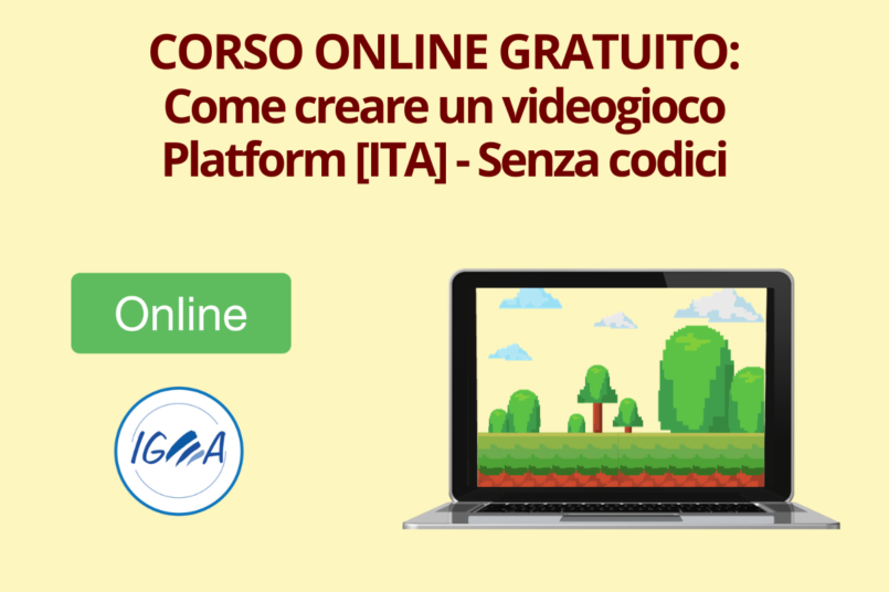 CORSO ONLINE GRATUITO Come creare un videogioco Platform [ITA] - Senza codici