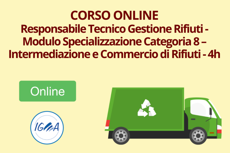 Corso Online Responsabile Tecnico Gestione Rifiuti Responsabile Tecnico Gestione Rifiuti Modulo Specializzazione Categoria 8 – Intermediazione e Commercio