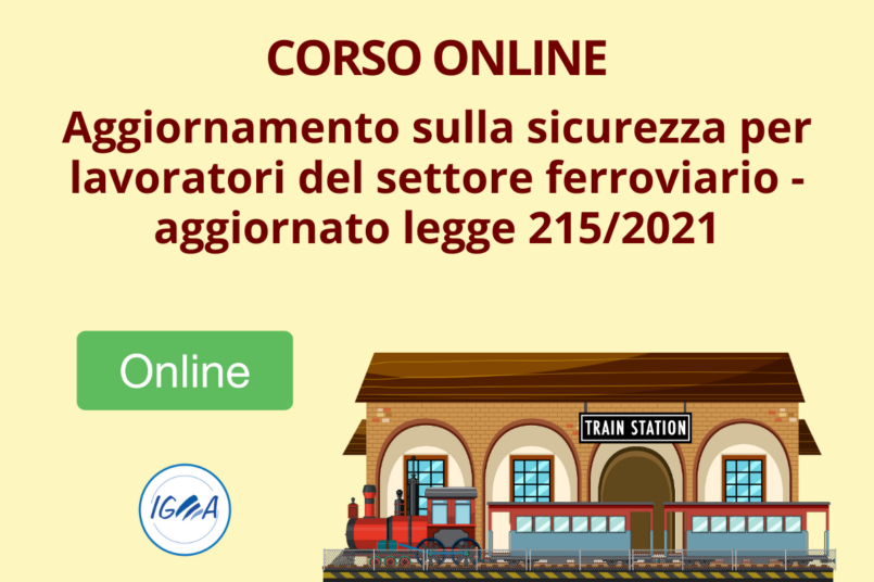 Corso Online Di Aggiornamento Sulla Sicurezza Per Lavoratori Del Settore Ferroviario - Aggiornato Legge 215/2021