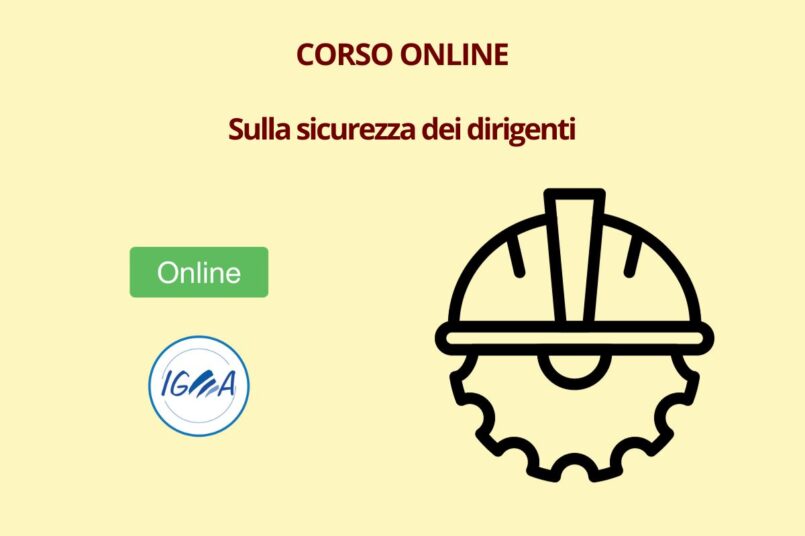 Corso Online Sicurezza Dirigenti – Aggiornato Legge 215/2021 | IGEA CPS