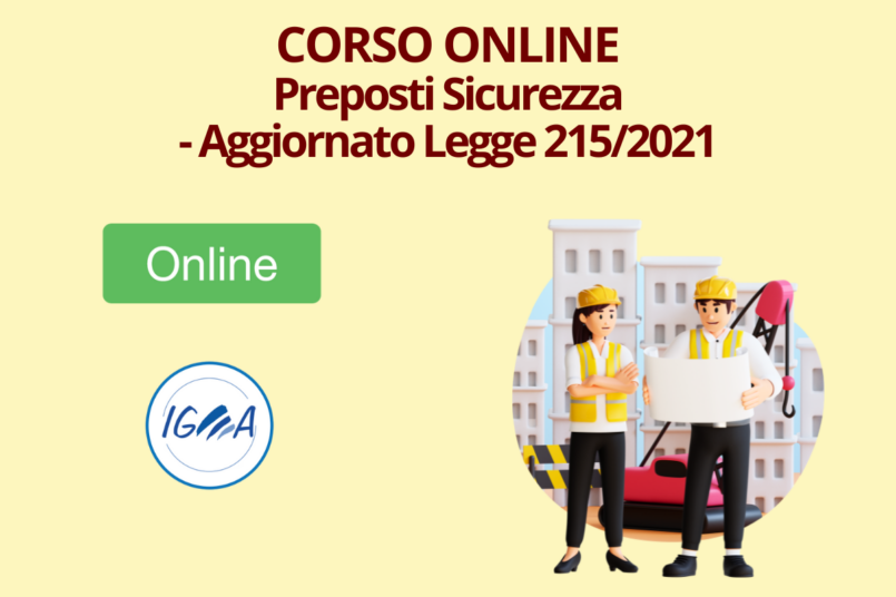 Corso Online Preposti Sicurezza - Aggiornato Legge 2152021