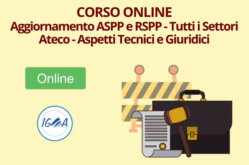 Aggiornamento ASPP e RSPP - Tutti i Settori Ateco - Aspetti Tecnici e Giuridici