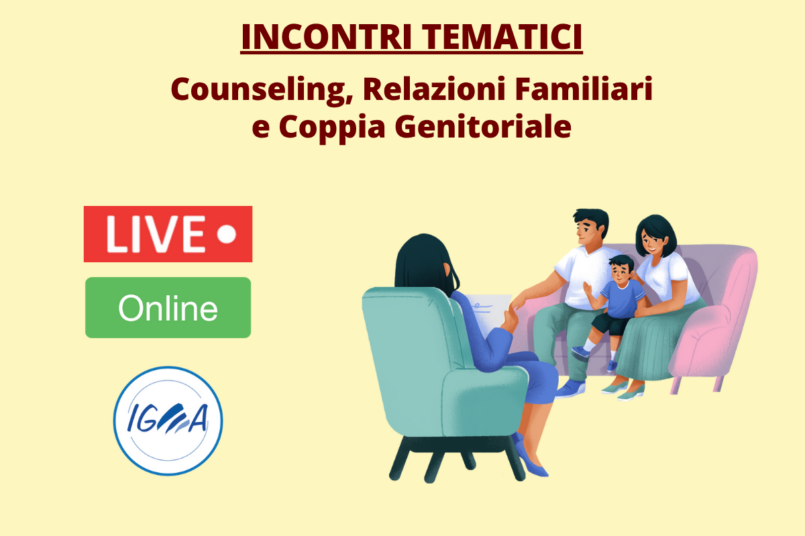 Incontri Tematici Counseling Relazioni Familiari e Coppia Genitoriale