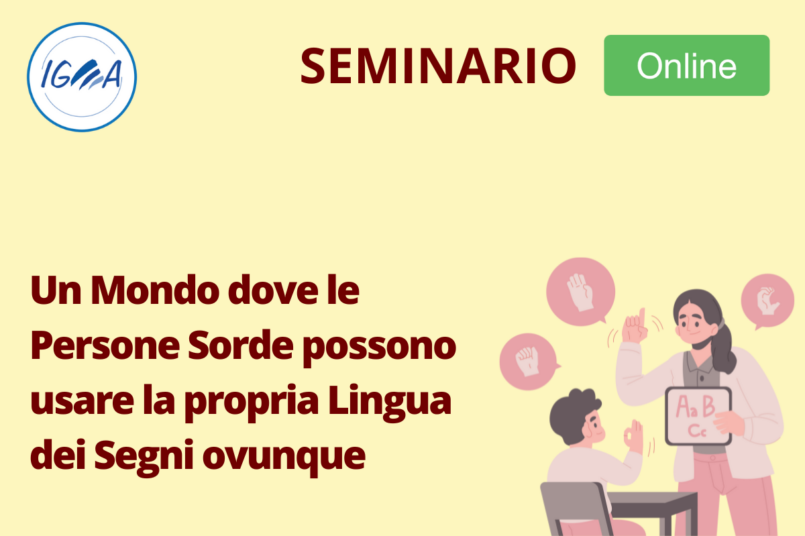 SEMINARIO ONLINE Un mondo dove le persone sorde possono usare la propria lingua dei segni ovunque