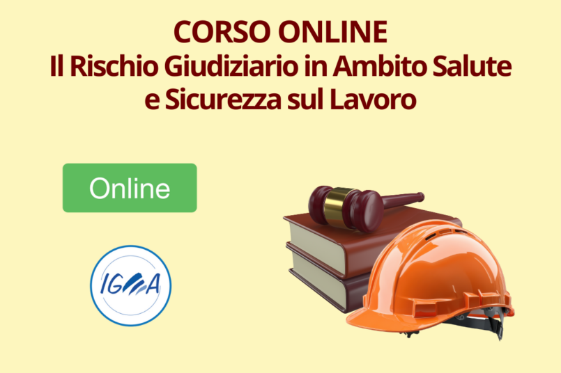 Corso Online Il Rischio Giudiziario in Ambito Salute e Sicurezza sul Lavoro