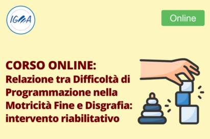 Corso Online Relazione tra Difficoltà di Programmazione nella Motricità Fine e Disgrafia: intervento riabilitativo