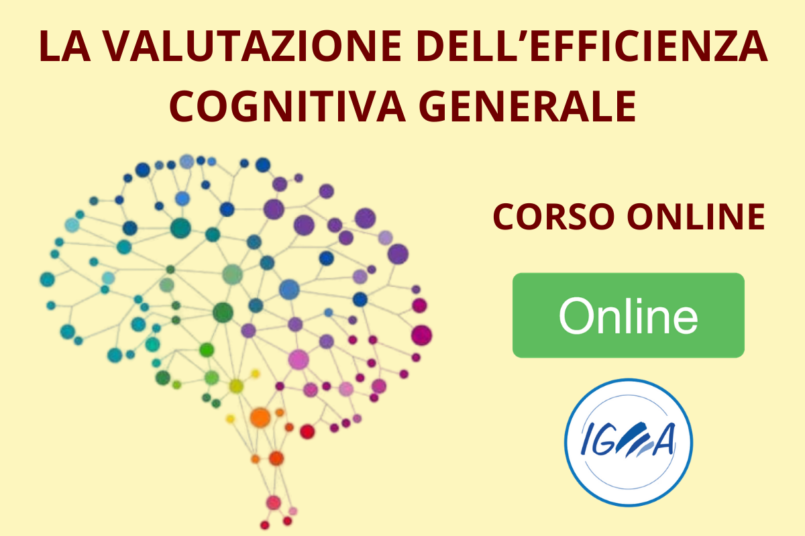 Corso Online - LA VALUTAZIONE DELL’EFFICIENZA COGNITIVA GENERALE