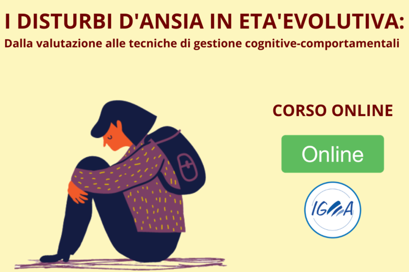 Corso Online - Disturbi D'Ansia in Eta' Evolutiva