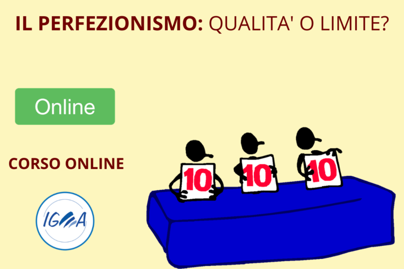 Corso online - IL PERFEZIONISMO_ QUALITA’ O LIMITE_