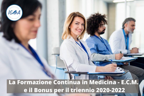 La Formazione Continua in Medicina - E.C.M. e il Bonus per il triennio 2020-2022
