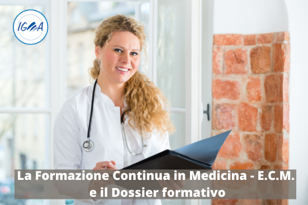 La Formazione Continua in Medicina - E.C.M. e il Dossier formativo