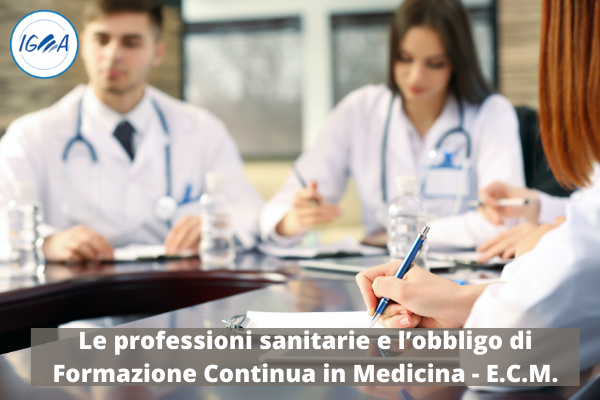 Le professioni sanitarie e l’obbligo di Formazione Continua in Medicina - E.C.M.