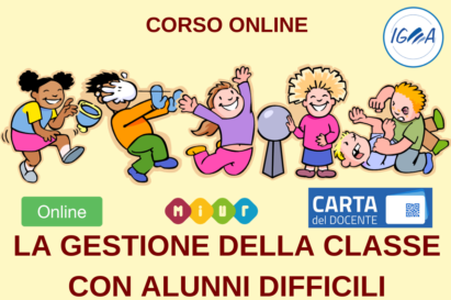 CORSO ONLINE LA GESTIONE DELLA CLASSE CON ALUNNI DIFFICILI MIUR