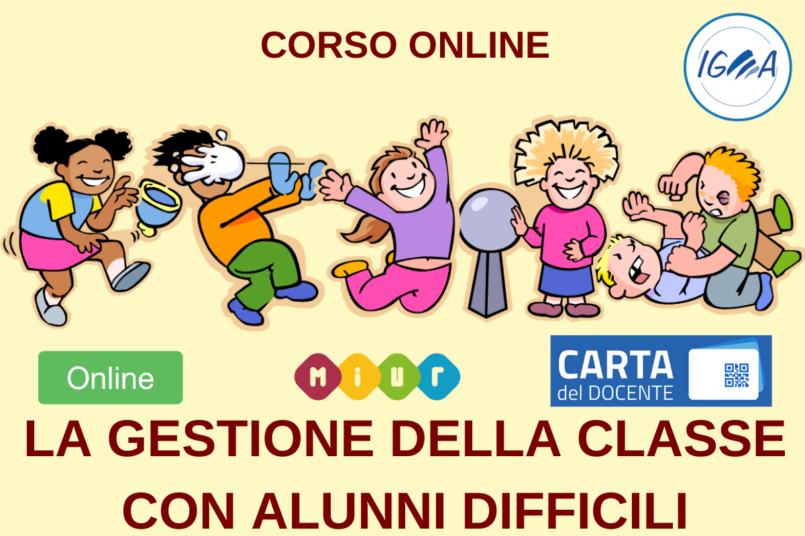 CORSO ONLINE LA GESTIONE DELLA CLASSE CON ALUNNI DIFFICILI MIUR